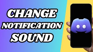 How To Change Notification Sound On Discord Mobile [upl. by Hamforrd91]