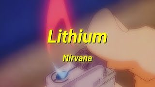 Nirvana  Lithium Lyrics [upl. by Idelson]