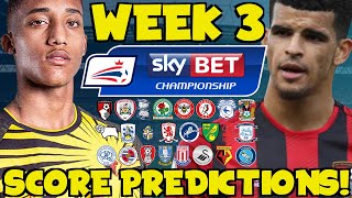 My Championship Week 3 Score Predictions How Will Your Club Do This Weekend [upl. by Aicelet]