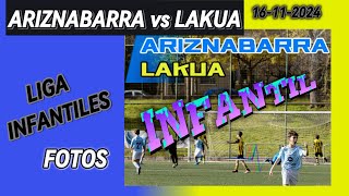 Ariznabarra vs Lakua Infantil Mejores FOTOS [upl. by Lytsirk928]