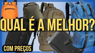 Qual é a MELHOR MOCHILA para VIAGEM Vou COMPRAR Veja os Preços [upl. by Aile]