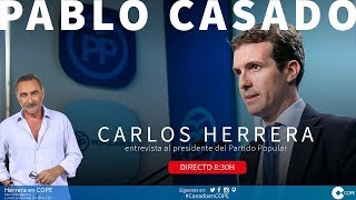 DIRECTO Carlos Herrera entrevista a Pablo Casado presidente del PP [upl. by Nnaeiluj297]