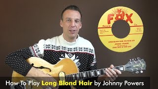 Rockabilly Guitar Lesson  Long Blond Hair  Johnny Powers [upl. by Aisanat]