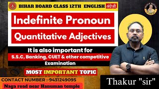 Indefinite Pronoun amp Quantitative adjectives  ssc banking cuet amp Other Exam  BSEB 12th English [upl. by Lukas]