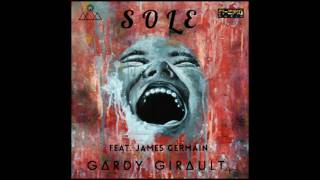 Gardy Girault  Sole feat James Germain original mix [upl. by Estel714]