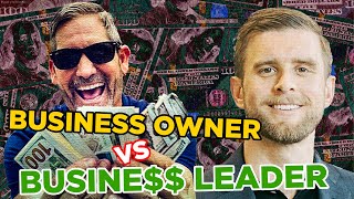 Being a BUSINESS OWNER vs BUSINESS LEADER [upl. by Yllas75]