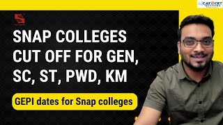 SNAP Colleges Cut off for GEN SC ST PwD KM  GEPI Dates for SNAP Colleges  Placements Profiles [upl. by Aivek]