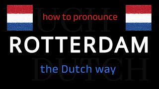 How to say ROTTERDAM in Dutch Follow this short tutorial [upl. by Doone]