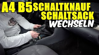 AUDI A4 B5 SCHALTKNAUF amp SCHALTSACK WECHSELN  TAUSCHEN TUTORIAL [upl. by Fougere]