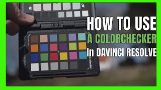 How to use Colorchecker in Davinci Resolve [upl. by Nueormahc570]