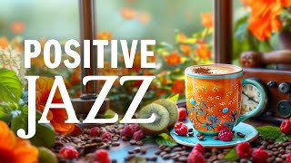 Smooth Instrumental Cafe Jazz Music for Positive Moods  Relaxing Jazz amp Elegant Morning Bossa Nova [upl. by Norri]