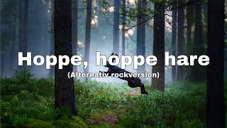 Hoppe hoppe hare Alternativ rockversion av Utforska med text [upl. by Julide]