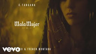 C Tangana  Mala Mujer Remix ft Farruko French Montana Audio [upl. by Sophy]