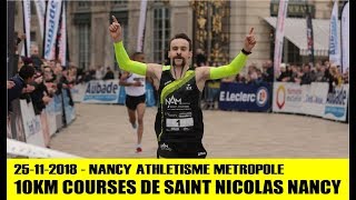 10KM NANCY  COURSES DE SAINT NICOLAS 2018 25112018 [upl. by Harriot]