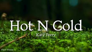 Katy Perry  Hot N Cold lyrics [upl. by Uhsoj122]