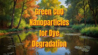 Green CuO Nanoparticles for Dye Degradation methyl orange degradation [upl. by Arednaxela]