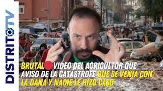 BRUTAL🔴VIDEO DEL AGRICULTOR QUE AVISÓ DE LA CATÁSTROFE QUE SE VENÍA CON LA DANA Y NADIE LE HIZO CASO [upl. by Leyla435]