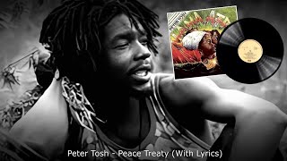 Peter Tosh  Peace Treaty 1983 With Lyrics [upl. by Ardnohsal]