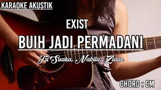 EXIST  BUIH JADI PERMADANI karaoke akustik  Tri Suaka Nabila amp Zidan [upl. by Rafaello]