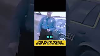 State Trooper Throwing Owner Off His Own Property [upl. by Blinnie251]