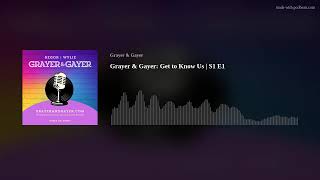 Grayer amp Gayer Get to Know Us  S1 E1 [upl. by Eugenle]