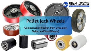 Pallet Jack Wheels Rubber Polyurethane UltraPoly Nylon And Steel  Wheel Replacement Types [upl. by Jonah]