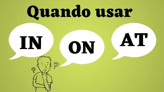 QUANDO USAR AS PREPOSIÇÕES IN ON E AT EM INGLÊS [upl. by Lesli]