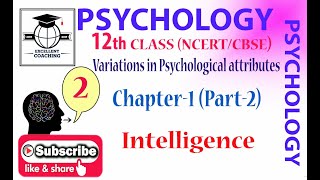 Psychology12thVariations in Psychological attributesIntelligenceChapter 1Part 2 [upl. by Thetisa678]