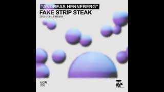 Andreas Henneberg  Fake Strip Steak Zeo Guinle Remix [upl. by Innattirb263]