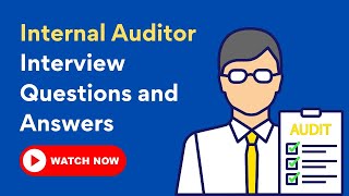 Internal Auditor Interview Questions and Answers [upl. by Ydwor]