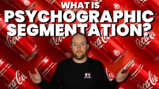 What is Psychographic Segmentation  Coca Cola Examples [upl. by Karen]