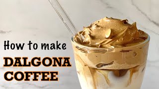 How to Make Dalgona Coffee  Frothy Coffee [upl. by Nisior769]