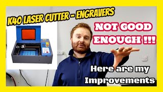 K40 Laser Cutter  Engravers NOT GOOD ENOUGH  Here are my Improvements [upl. by Dahaf340]