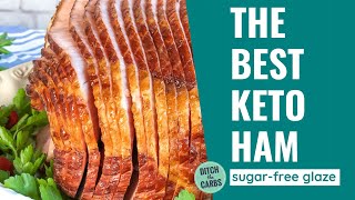 The BEST keto 🐷 ham recipe with an easy homemade sugarfree glaze  only needs 4 ingredients [upl. by Atled]