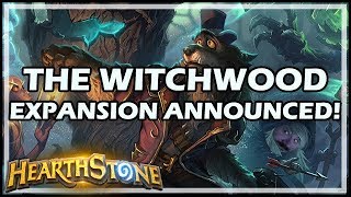 Hearthstone THE WITCHWOOD EXPANSION ANNOUNCED [upl. by Etyak]