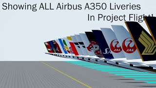 Showing ALL Airbus A350 Liveries In Project Flight a350 projectflight roblox [upl. by Katalin334]