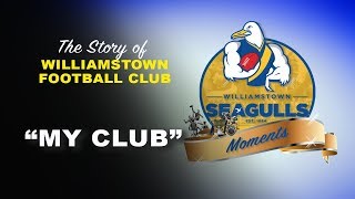 Williamstown Football Club  quotMy Clubquot [upl. by Trebleht]