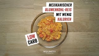 Mexikanischer BlumenkohlReis mit wenig Kalorien  Low Carb Rezept [upl. by Nerissa]