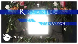 Różaniec Teobańkologia za zmarłych 2809 Środa [upl. by Shayna]