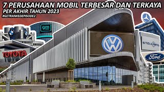 TOP 7 PERUSAHAAN MOBIL TERKAYA DAN TERBESAR DI DUNIA TAHUN 2023  GETRANKED EPISODE2 [upl. by Rosalynd]