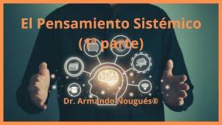 Introducción al PENSAMIENTO SISTÉMICO 1ª PARTE 🤔 [upl. by Ecinna]