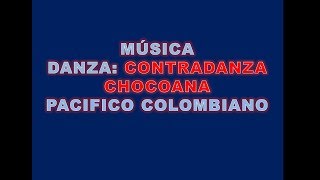 Música DANZA CONTRADANZA CHOCOANA PACIFICO 2019 🎶✔✔ [upl. by Trilbi]