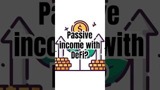 Is DeFi the Key to Unlocking Passive Income defi passiveincome futureoffinance cryptoinvesting [upl. by Goddord]