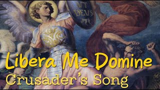 LIBERA ME DOMINE  Crusaders Chant in Gregorian Style Music [upl. by Nyrrek]