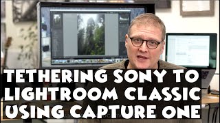 How to Tether A Sony Camera to Lightroom Classic with Capture One [upl. by Linell]