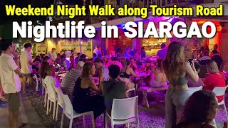 Philippines 🇵🇭 SIARGAO NIGHTLIFE 2024  Weekend Night Walk Along Tourism Road Siargao Island [upl. by Lazarus]