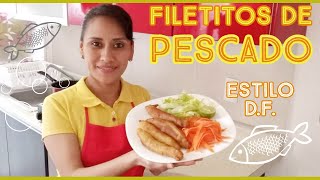 Receta de Filetitos de Pescado estilo Tianguis del D F y su Salsa Secreta [upl. by Marylinda774]