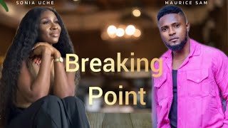 BREAKING POINT NEW MOVIE  SONIA UCHE AND MAURICE SAM [upl. by Olvan367]