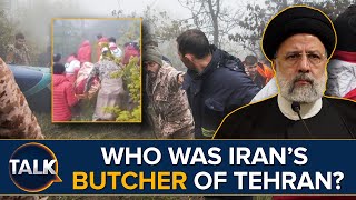 President Ebrahim Raisi’s Body Recovered Who Was Irans “Butcher of Tehran” [upl. by Byrne]