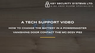 PowerMax Large Door Contact MCT302 Battery Change Video  Key Security Systems Ltd [upl. by Fruma]